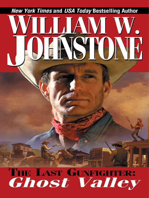 Title details for Ghost Valley by William W. Johnstone - Available